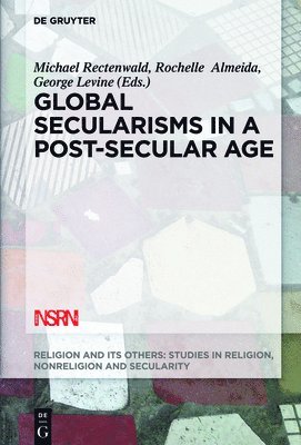 Global Secularisms in a Post-Secular Age 1