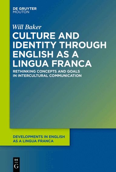 Will Baker - Culture and Identity through English as a Lingua Franca, Häftad