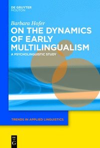 bokomslag On the Dynamics of Early Multilingualism