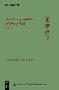 bokomslag The Poetry and Prose of Wang Wei