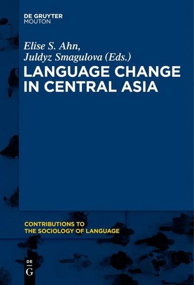 Elise S. Ahn, Juldyz Smagulova - Language Change in Central Asia, Häftad