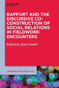 bokomslag Rapport and the Discursive Co-Construction of Social Relations in Fieldwork Encounters