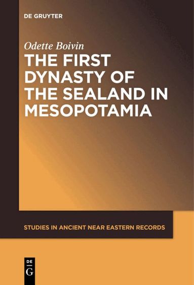 Odette Boivin - First Dynasty of the Sealand in Mesopotamia, Inbunden