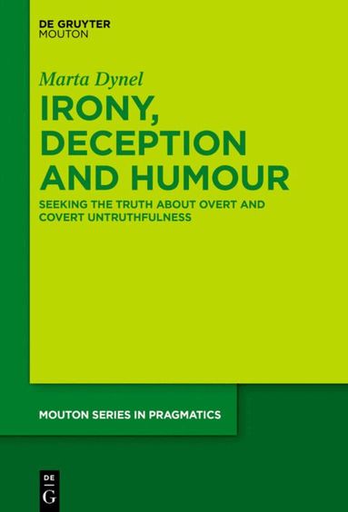 Marta Dynel - Irony, Deception and Humour, Inbunden