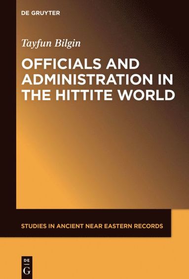 bokomslag Officials and Administration in the Hittite World