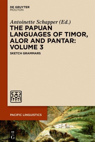 Antoinette Schapper - Papuan Languages of Timor, Alor and Pantar, Inbunden