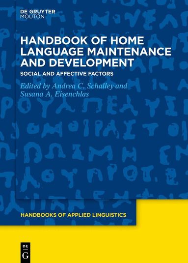 Andrea C. Schalley, Susana A. Eisenchlas - Handbook of Home Language Maintenance and Development, Inbunden