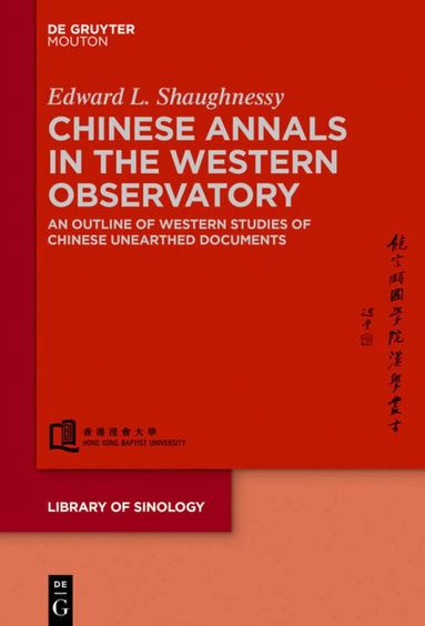 Edward Shaughnessy - Chinese Annals in the Western Observatory, Inbunden
