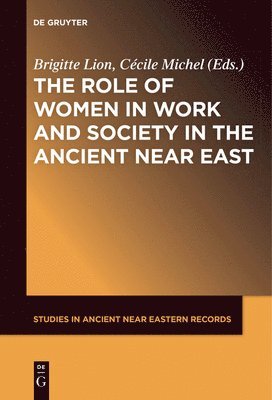 bokomslag The Role of Women in Work and Society in the Ancient Near East