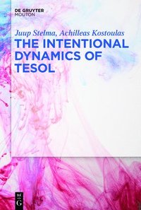 bokomslag The Intentional Dynamics of TESOL