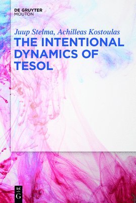 The Intentional Dynamics of TESOL 1
