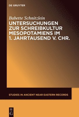 Untersuchungen Zur Schreibkultur Mesopotamiens Im 1. Jahrtausend V. Chr. 1