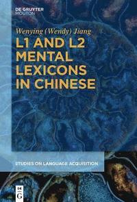 bokomslag L1 and L2 Mental Lexicons in Chinese