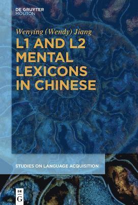 bokomslag L1 and L2 Mental Lexicons in Chinese