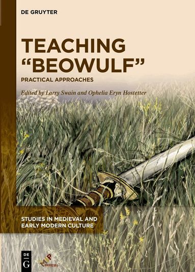 Larry Swain, Ophelia Eryn Hostetter - Teaching “Beowulf”, Inbunden