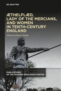 bokomslag Æthelflæd, Lady of the Mercians, and Women in Tenth-Century England