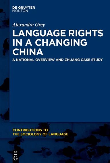 Alexandra Grey - Language Rights in a Changing China, Inbunden