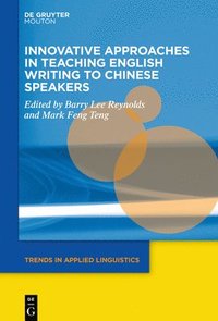 bokomslag Innovative Approaches in Teaching English Writing to Chinese Speakers