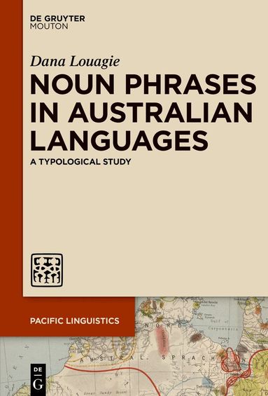 Dana Louagie - Noun Phrases in Australian Languages, Inbunden