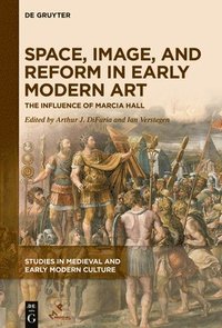 bokomslag Space, Image, and Reform in Early Modern Art