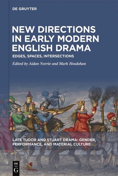 Aidan Norrie, Mark Houlahan - New Directions in Early Modern English Drama, Inbunden
