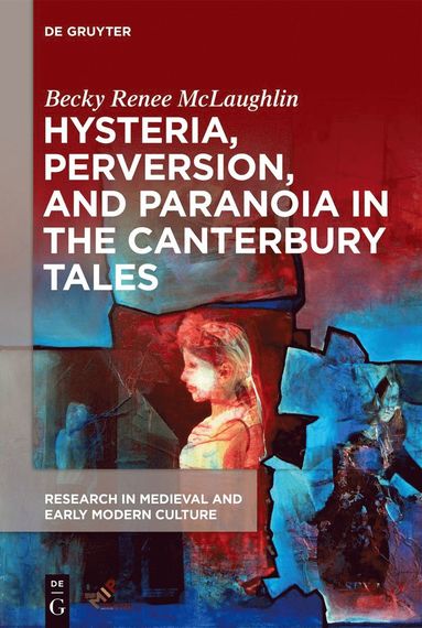 bokomslag Hysteria, Perversion, and Paranoia in "The Canterbury Tales"