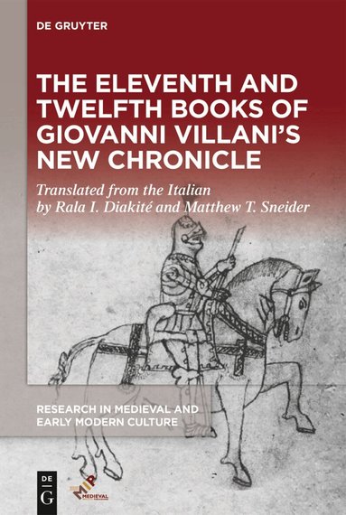 Matthew Sneider, Rala Diakité - Eleventh and Twelfth Books of Giovanni Villani's "New Chronicle", Inbunden