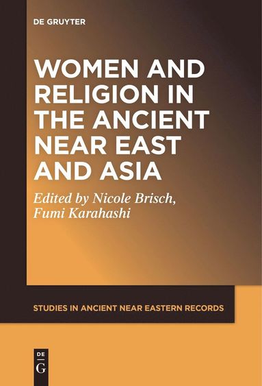 bokomslag Women and Religion in the Ancient Near East and Asia