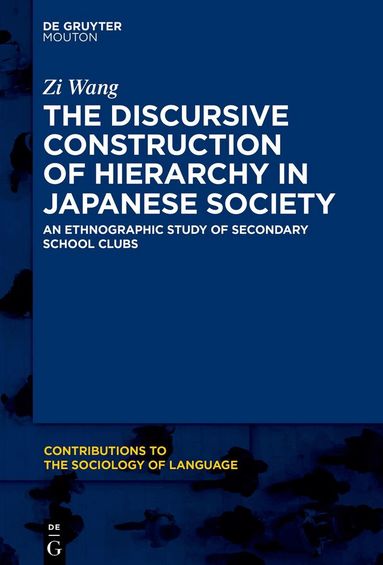 Zi Wang - Discursive Construction of Hierarchy in Japanese Society, Inbunden