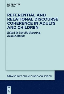 Referential and Relational Discourse Coherence in Adults and Children 1