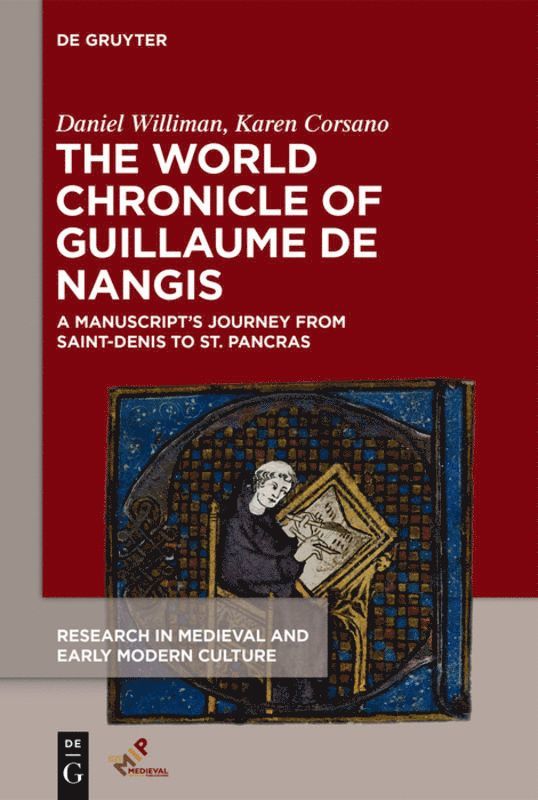 Daniel Williman, Karen Corsano - World Chronicle of Guillaume de Nangis, Inbunden