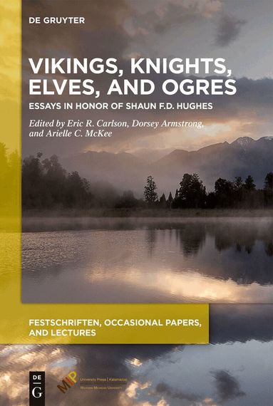 Eric R. Carlson, Dorsey Armstrong, Arielle C. McKee - Vikings, Knights, Elves, and Ogres, Inbunden