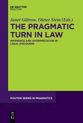 Janet Giltrow, Dieter Stein - Pragmatic Turn in Law, Häftad