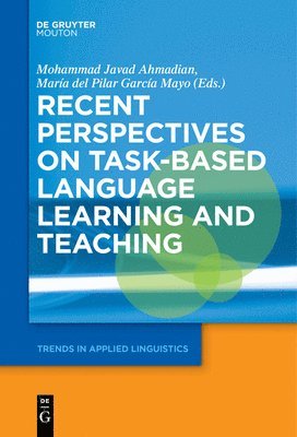Recent Perspectives on Task-Based Language Learning and Teaching 1