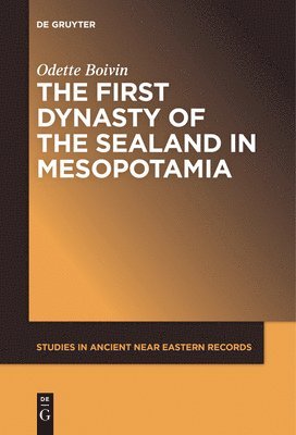 Odette Boivin - First Dynasty of the Sealand in Mesopotamia, Häftad