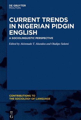 Current Trends in Nigerian Pidgin English 1