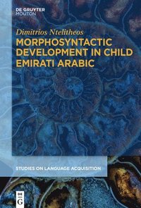 bokomslag Morphosyntactic Development in Child Emirati Arabic