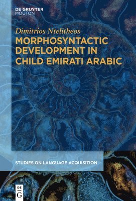 bokomslag Morphosyntactic Development in Child Emirati Arabic