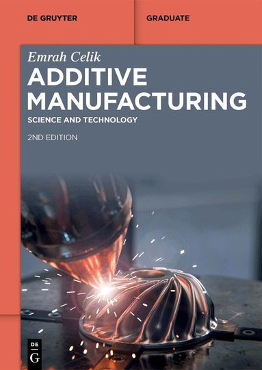 Emrah Celik - Additive Manufacturing, Häftad