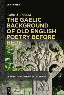 The Gaelic Background of Old English Poetry before Bede 1