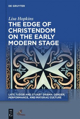 bokomslag Edge of Christendom on the Early Modern Stage
