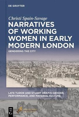 bokomslag Narratives of Working Women in Early Modern London