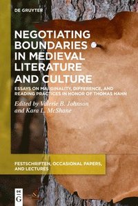 bokomslag Negotiating Boundaries in Medieval Literature and Culture