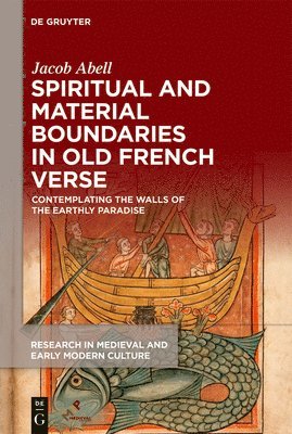 Jacob Abell - Spiritual and Material Boundaries in Old French Verse, Inbunden