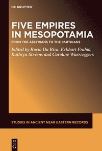 bokomslag Five Empires in Ancient Mesopotamia