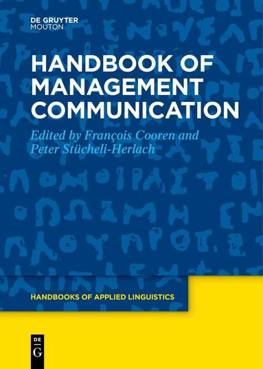 François Cooren, Peter Stücheli-Herlach - Handbook of Management Communication, Häftad