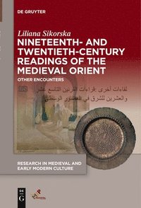 bokomslag Nineteenth- and Twentieth-Century Readings of the Medieval Orient