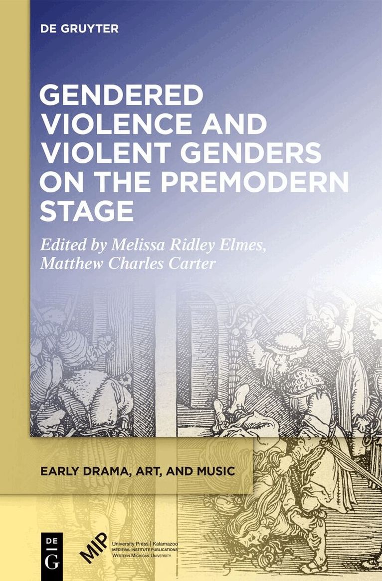 Melissa Ridley Elmes, Matthew Charles Carter - Gendered Violence and Violent Genders on the Premodern Stage, Inbunden. Tillgänglighet: Kommande