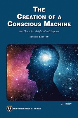 bokomslag Creation of a Conscious Machine