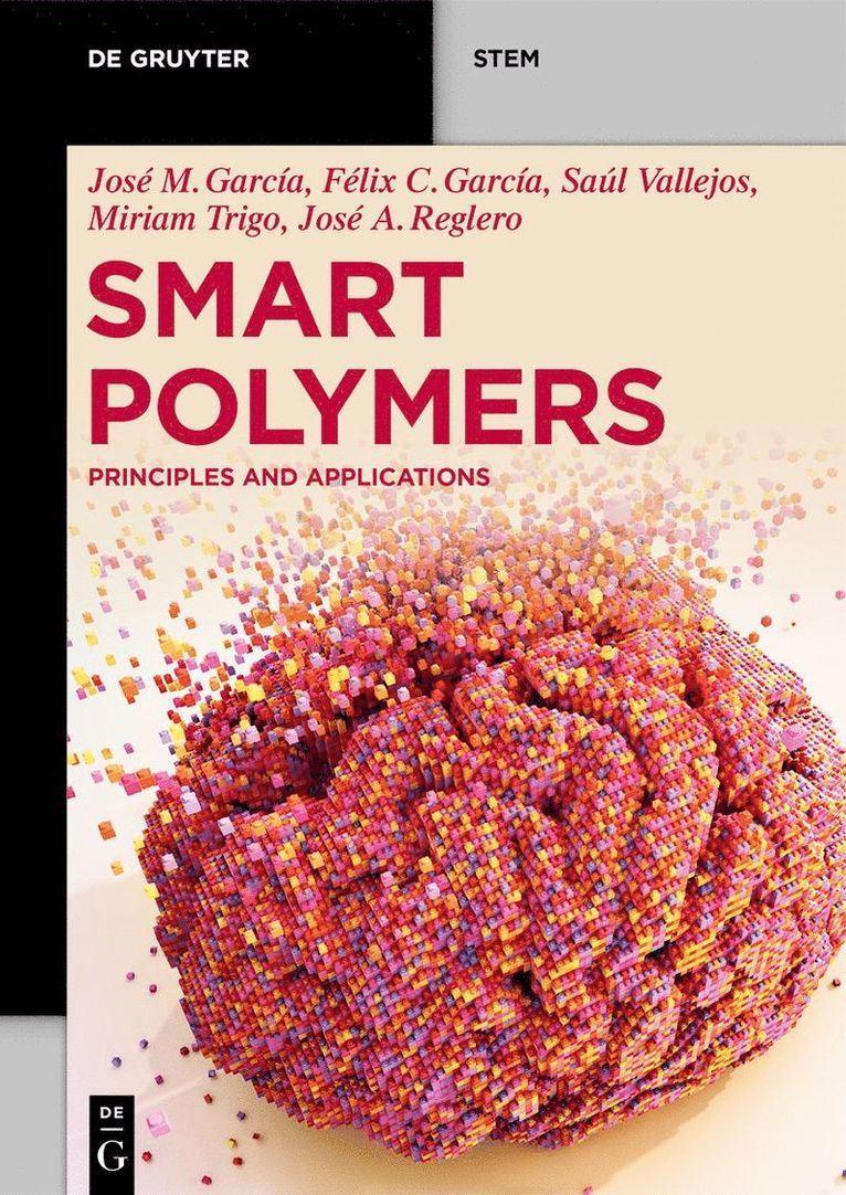 José Miguel García, Félix Clemente García, José Antonio Reglero Ruiz, Saúl Vallejos, Miriam Trigo-López - Smart Polymers, Häftad